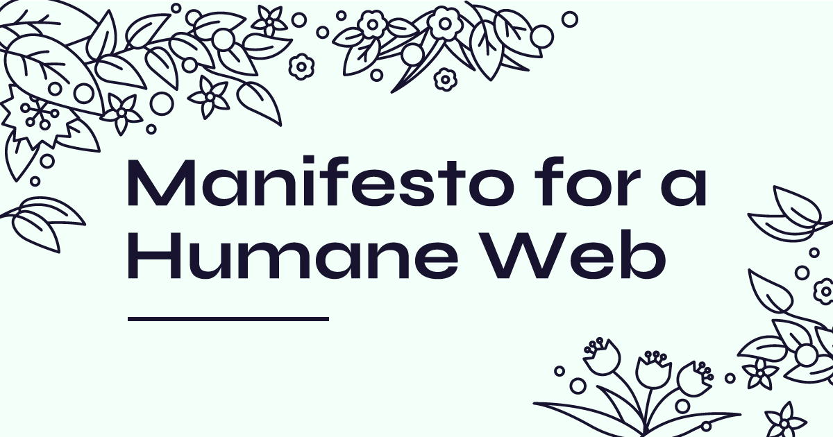 featured image for Manifesto for a Humane Web