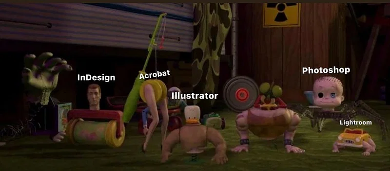 ToyStory meme showing broken toys, labelled InDesign, Acrobat, Illustrator, Lightroom