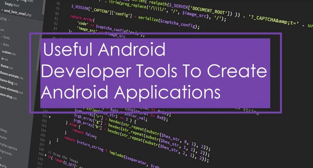 The 15 Best Android Developer Tools To Get You Started On Android Development
