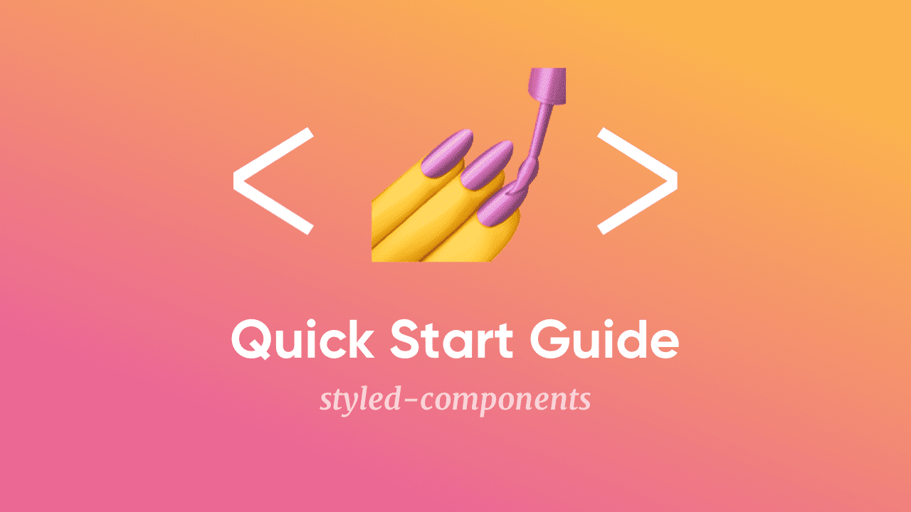 featured image for Styled Components: A Quick Start Guide – Scalable CSS