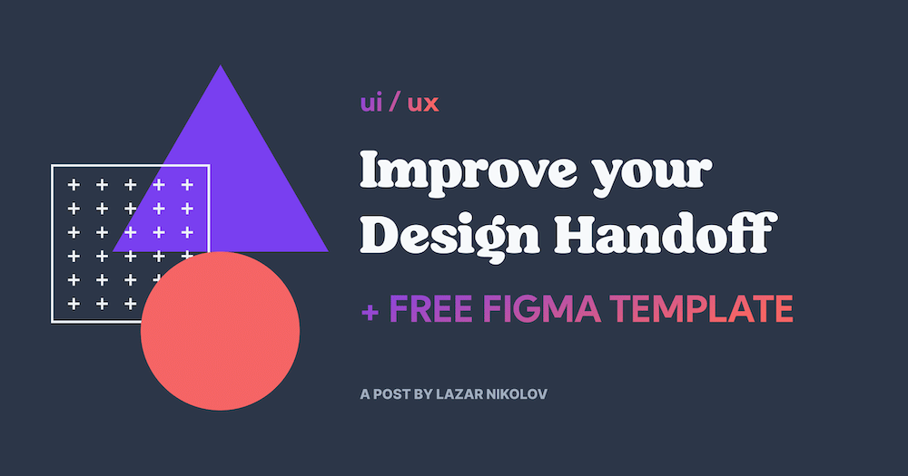 Improve your Design Handoff + free Figma Template