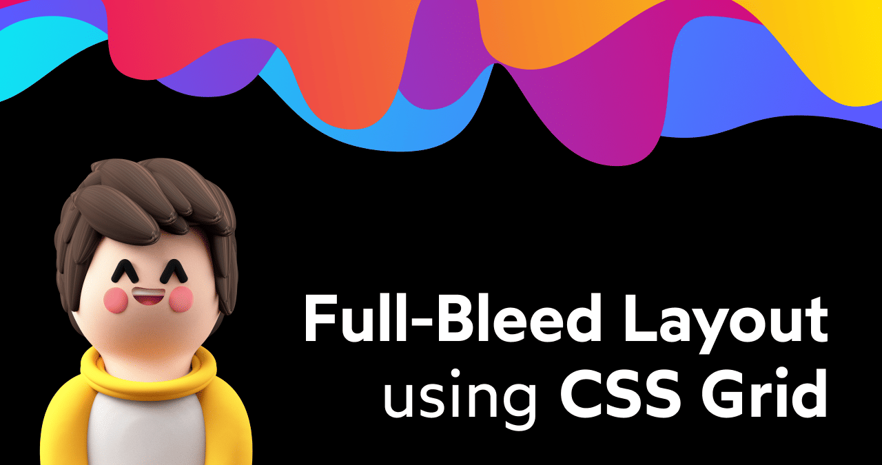 featured image for Full-Bleed Layout Using CSS Grid