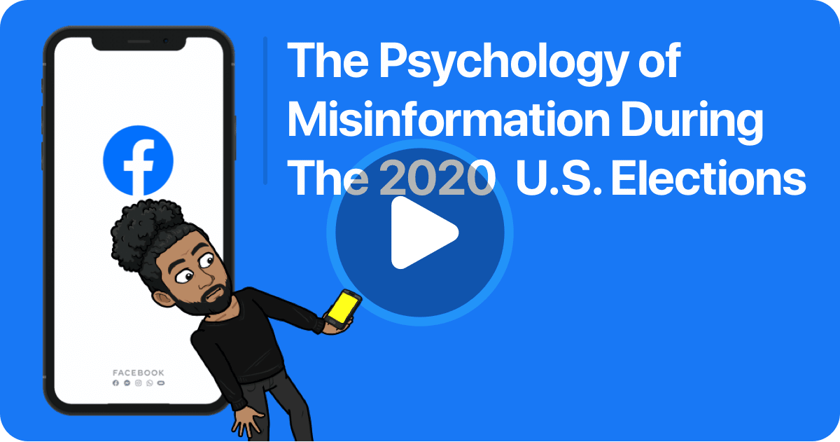 featured image for The Psychology of Misinformation During the 2020 U.S. Elections