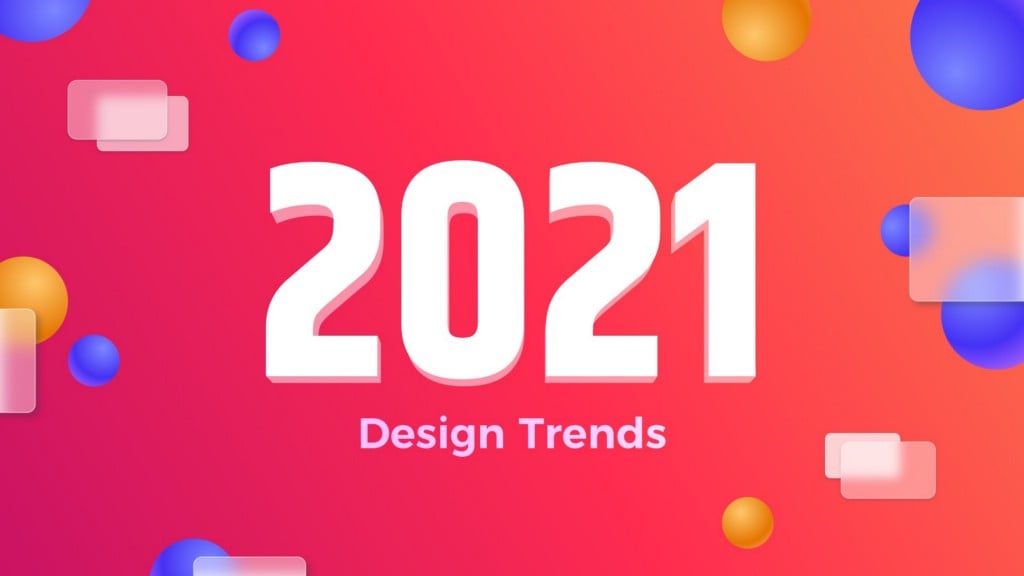 featured image for 2021 Design Trends — let’s prepare for the new things!