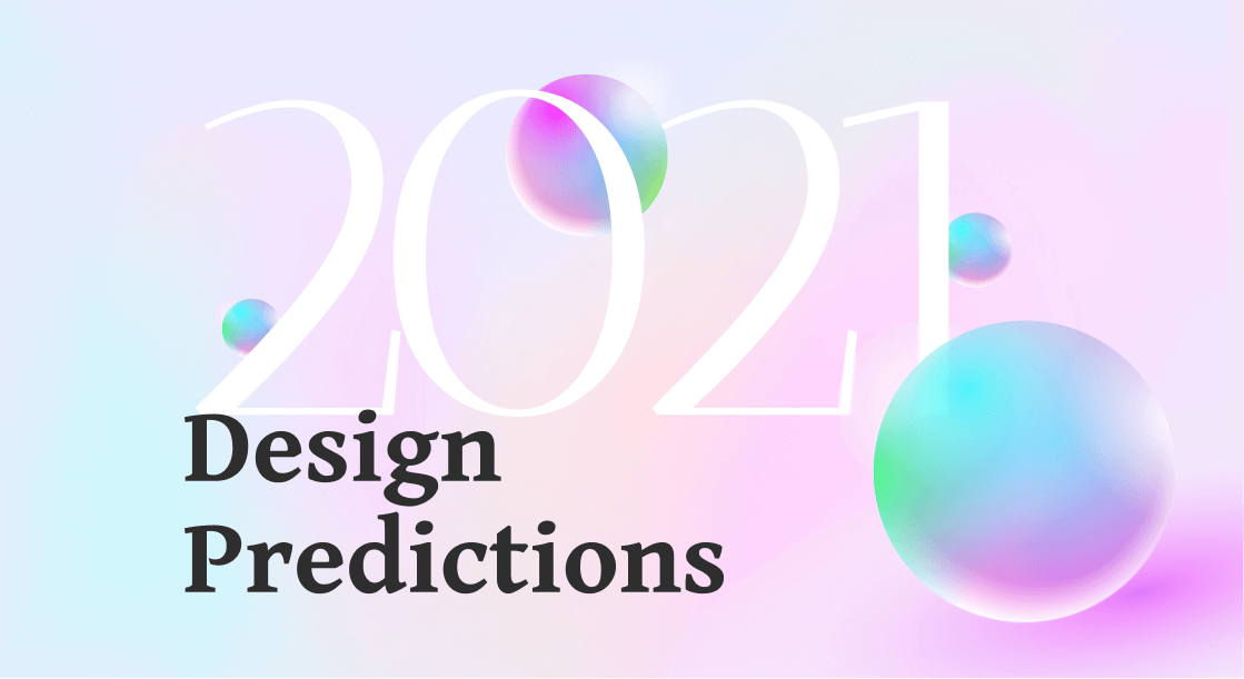 featured image for Design Trends Predictions for 2021