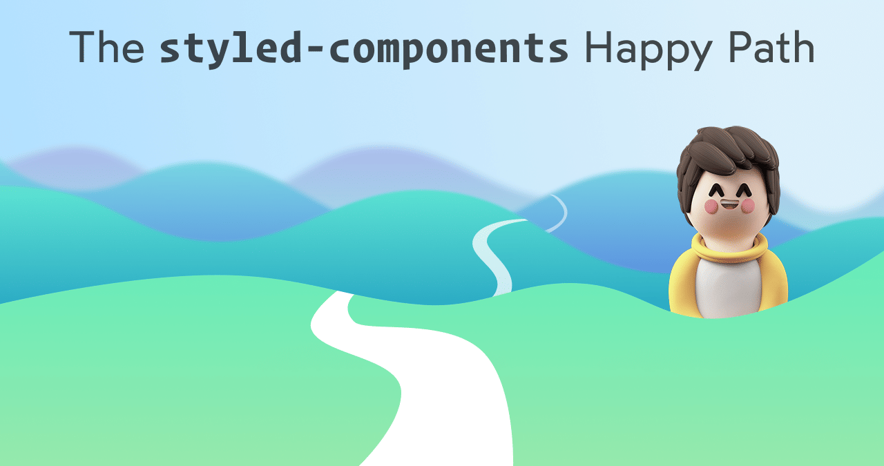 featured image for The styled-components happy path