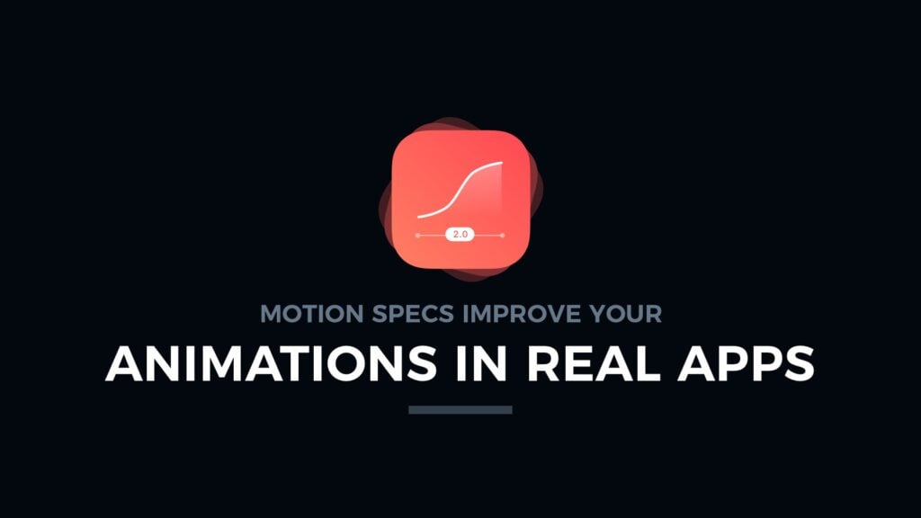 featured image for How to Make Great UI Animations Real – Motion Design Specs