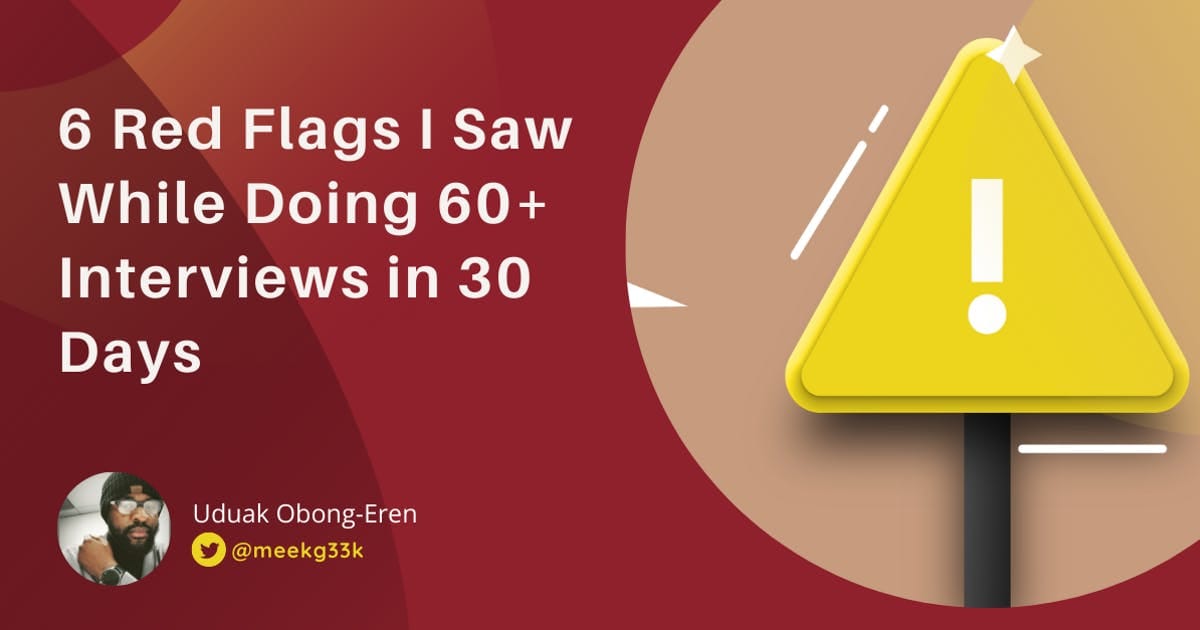 featured image for Red Flags I Saw While Doing 60 Technical Interviews in 30 Days
