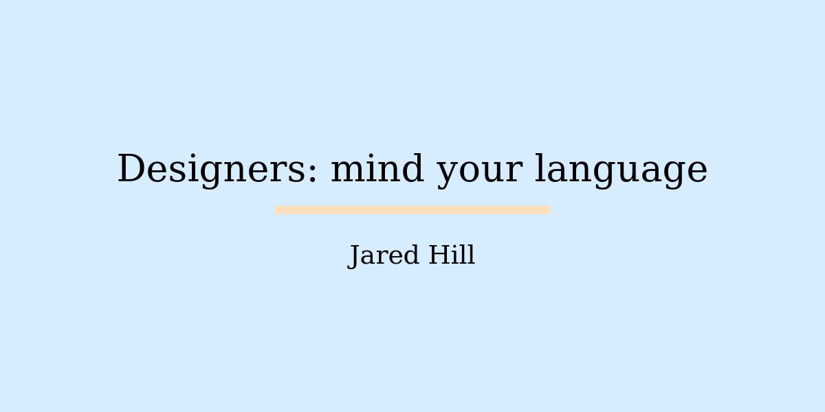 featured image for Designers: mind your language