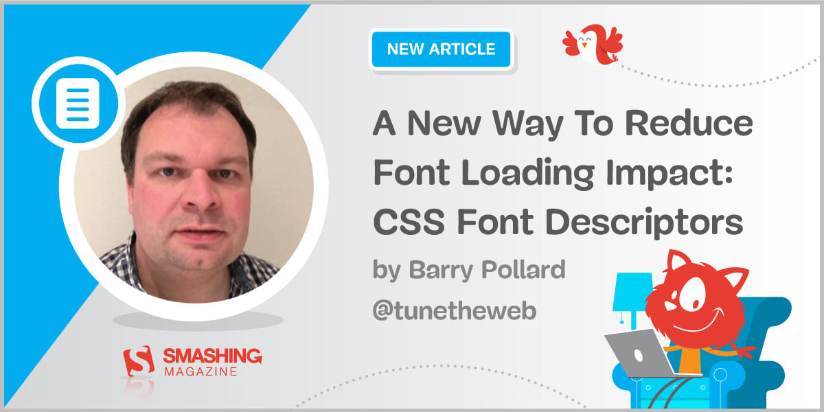 featured image for A New Way To Reduce Font Loading Impact: CSS Font Descriptors