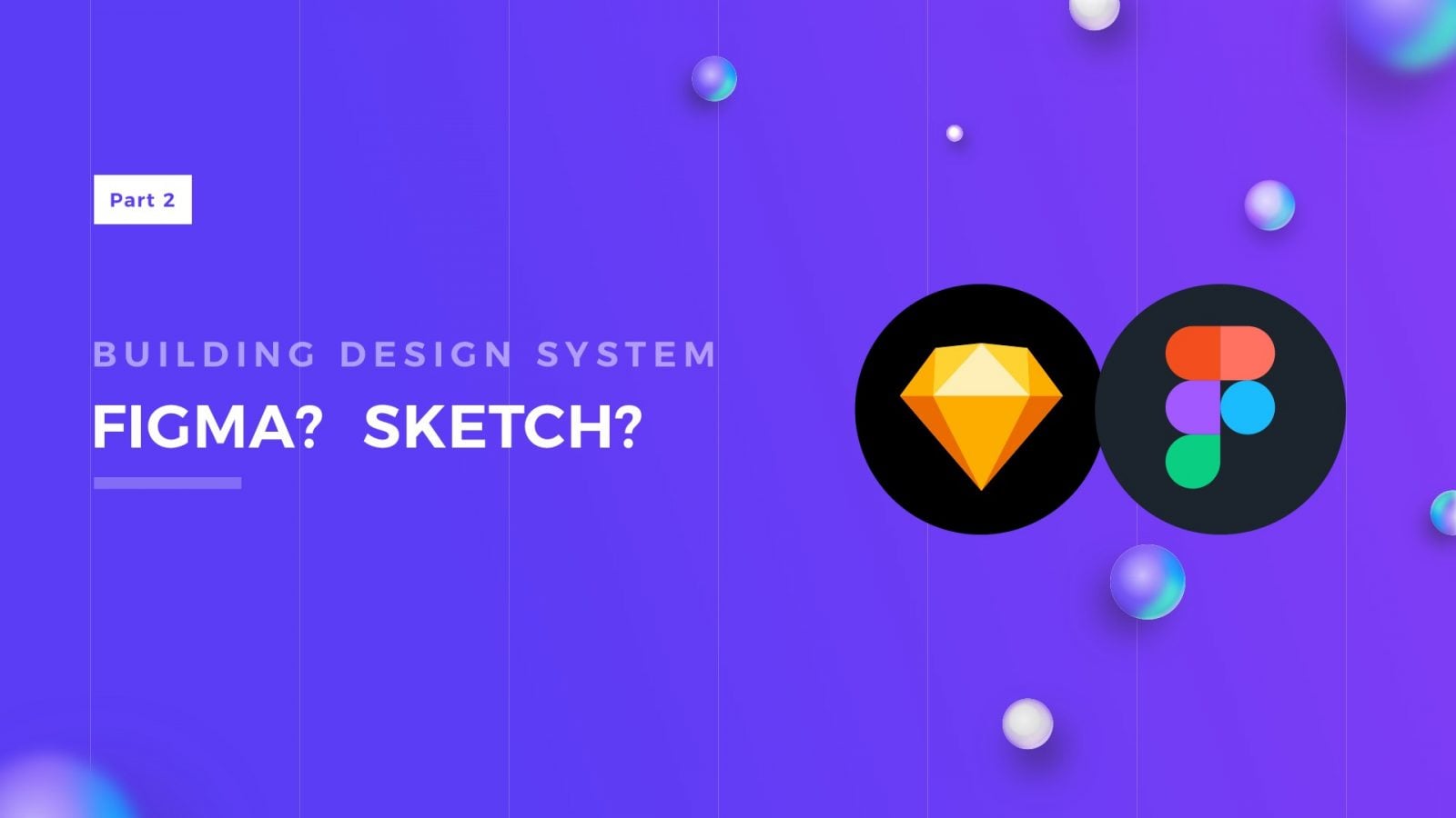 featured image for Building Design System: Figma or Sketch?