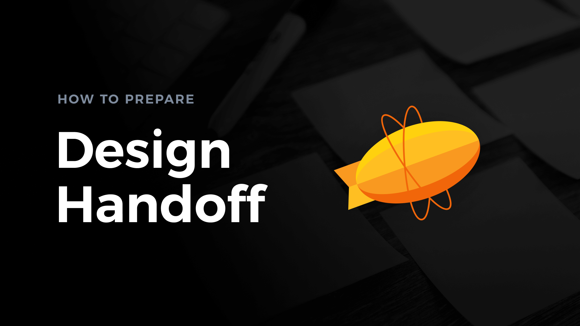 featured image for How to Prepare Design Handoff with Zeplin