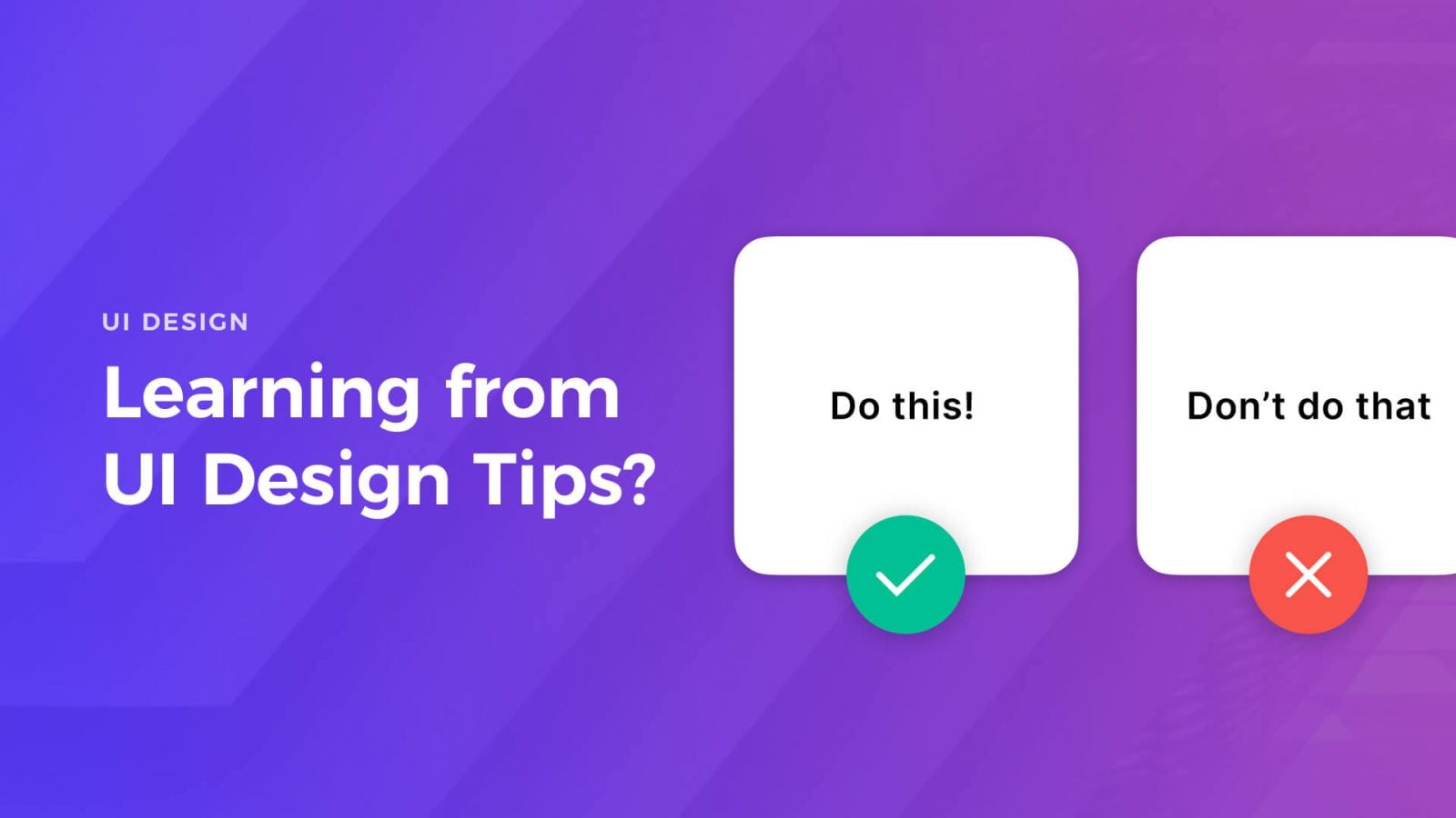 featured image for Design better – Is it worth learning with UI Tips?