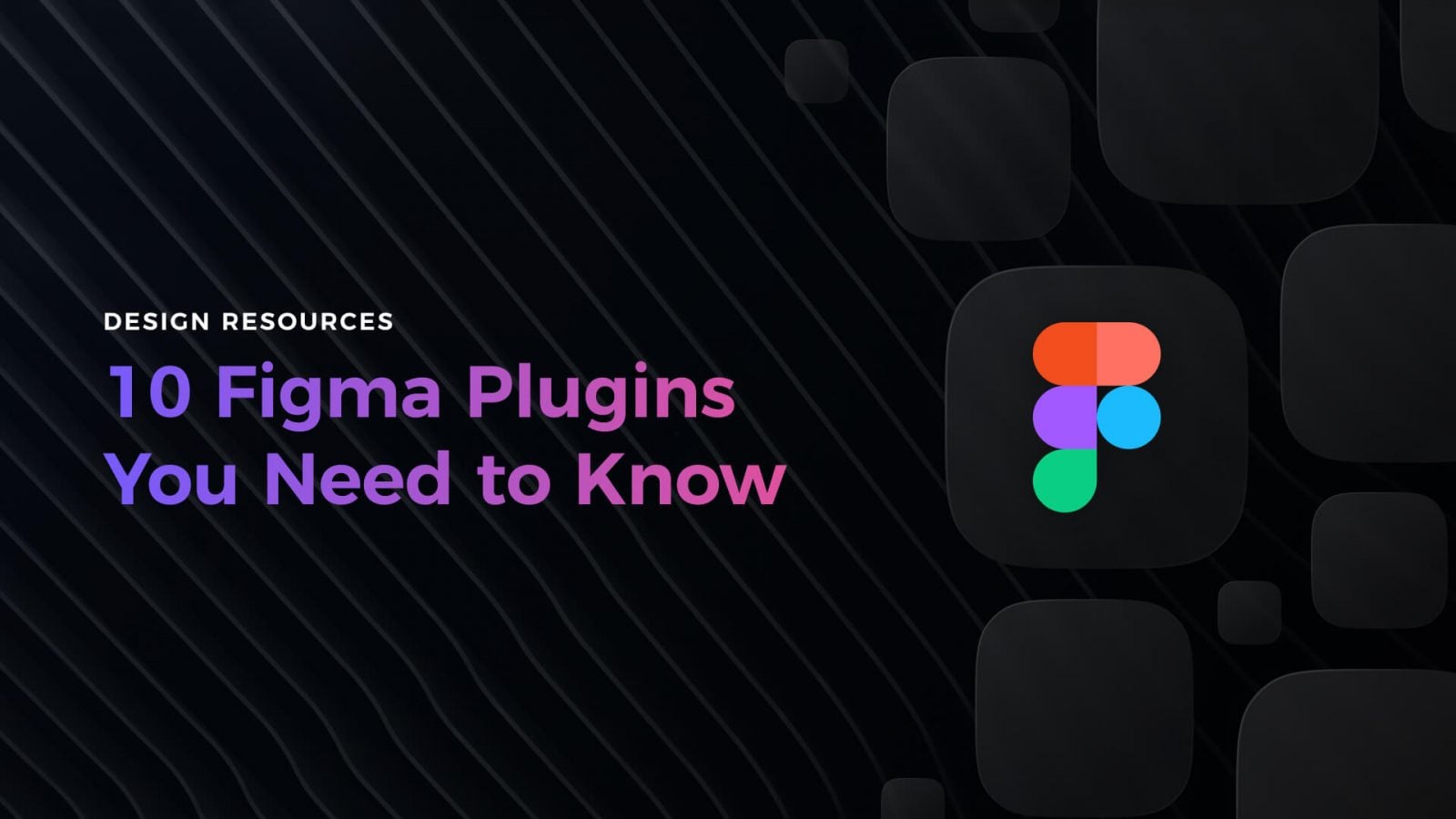 featured image for 10 Figma Plugins you should discover.